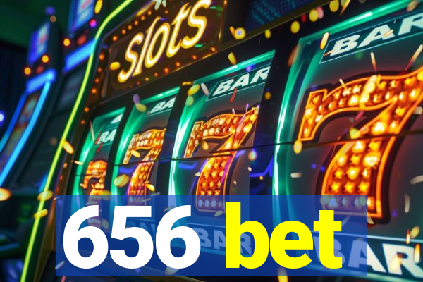 656 bet